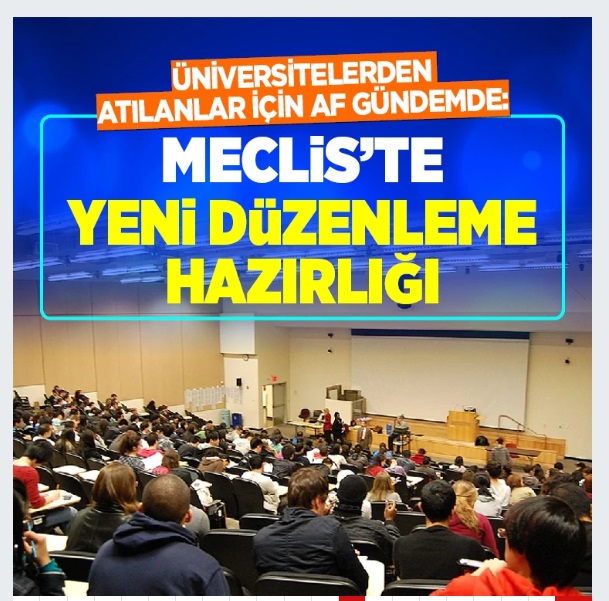 ‘Öğrenci Affı’ Meclis’e Geliyor: Kırmızı Kişiye Üniversiteye Dönüş Yolu Açılacak